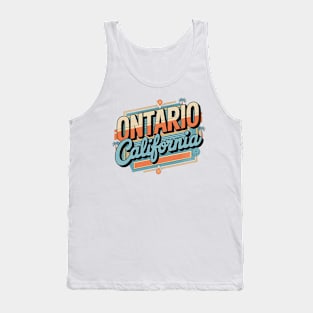Ontario California, Ontario, California, Ontario CA Tank Top